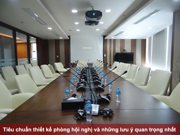 Tiêu chuẩn thiết kế phòng hội nghị và những lưu ý quan trọng nhất