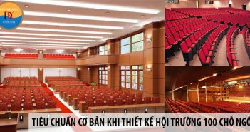 Tiêu chuẩn cơ bản khi thiết kế hội trường trên 100 chỗ ngồi