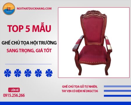 Top 5 mẫu ghế chủ tọa hội trường sang trọng, giá tốt 2025 Top 5 mẫu ghế chủ tọa hội trường sang trọng, giá tốt 2025