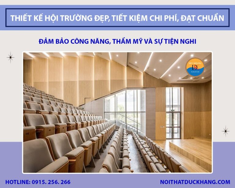 Thiết kế hội trường đẹp, tiết kiệm chi phí, đạt chuẩn 2025