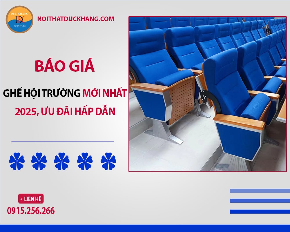Báo giá ghế hội trường mới nhất 2025, ưu đãi hấp dẫn Báo giá ghế hội trường mới nhất 2025, ưu đãi hấp dẫn