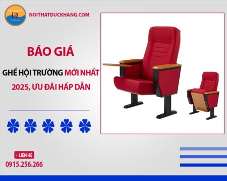 Báo giá ghế hội trường mới nhất 2025, ưu đãi hấp dẫn