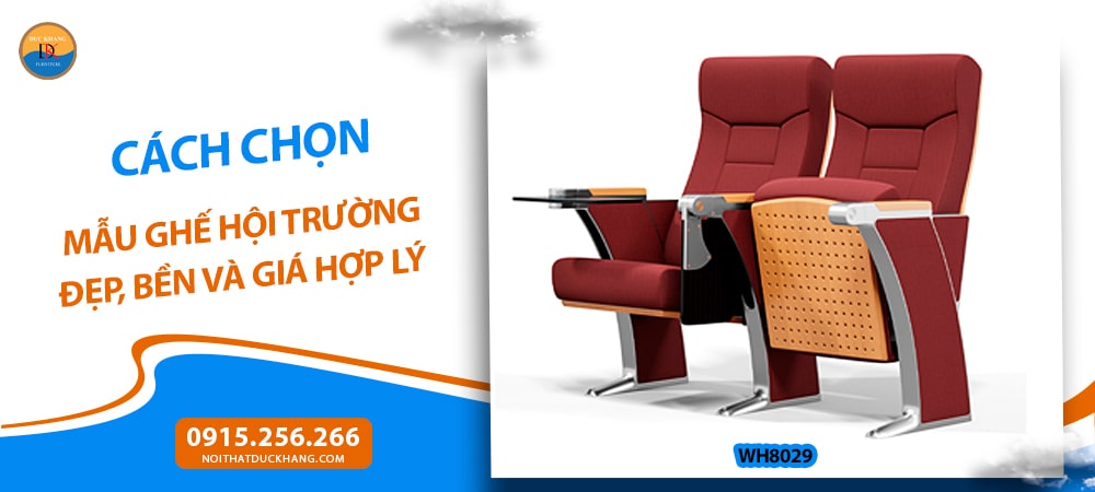 Cách chọn mẫu ghế hội trường đẹp, bền và giá hợp lý