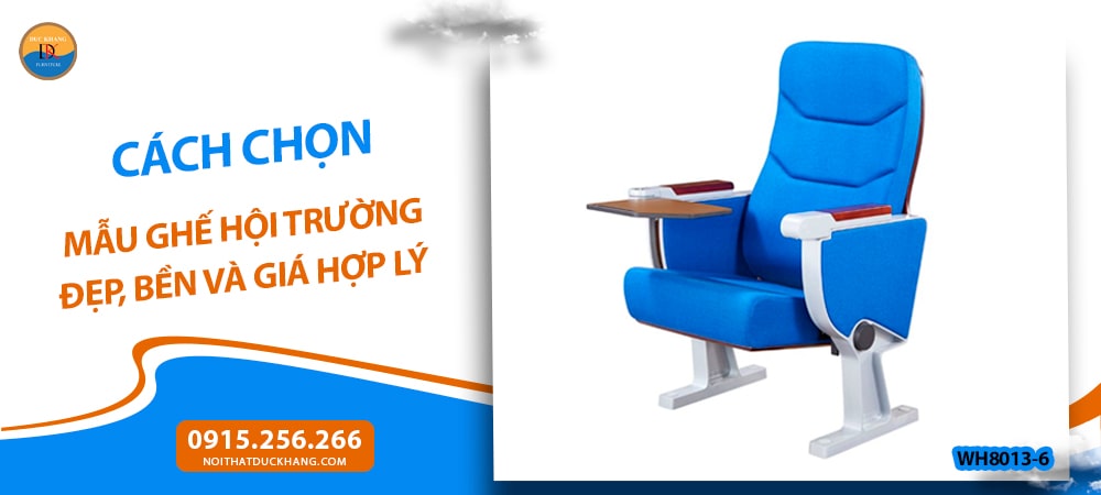 Cách chọn mẫu ghế hội trường đẹp, bền và giá hợp lý