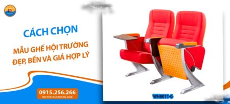 Cách chọn mẫu ghế hội trường đẹp, bền và giá hợp lý