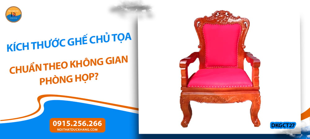 Kích thước ghế chủ tọa chuẩn theo không gian phòng họp?