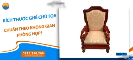 Kích thước ghế chủ tọa chuẩn theo không gian phòng họp?